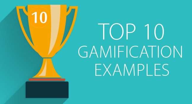 Top 10 Groundbreaking Gamification Examples